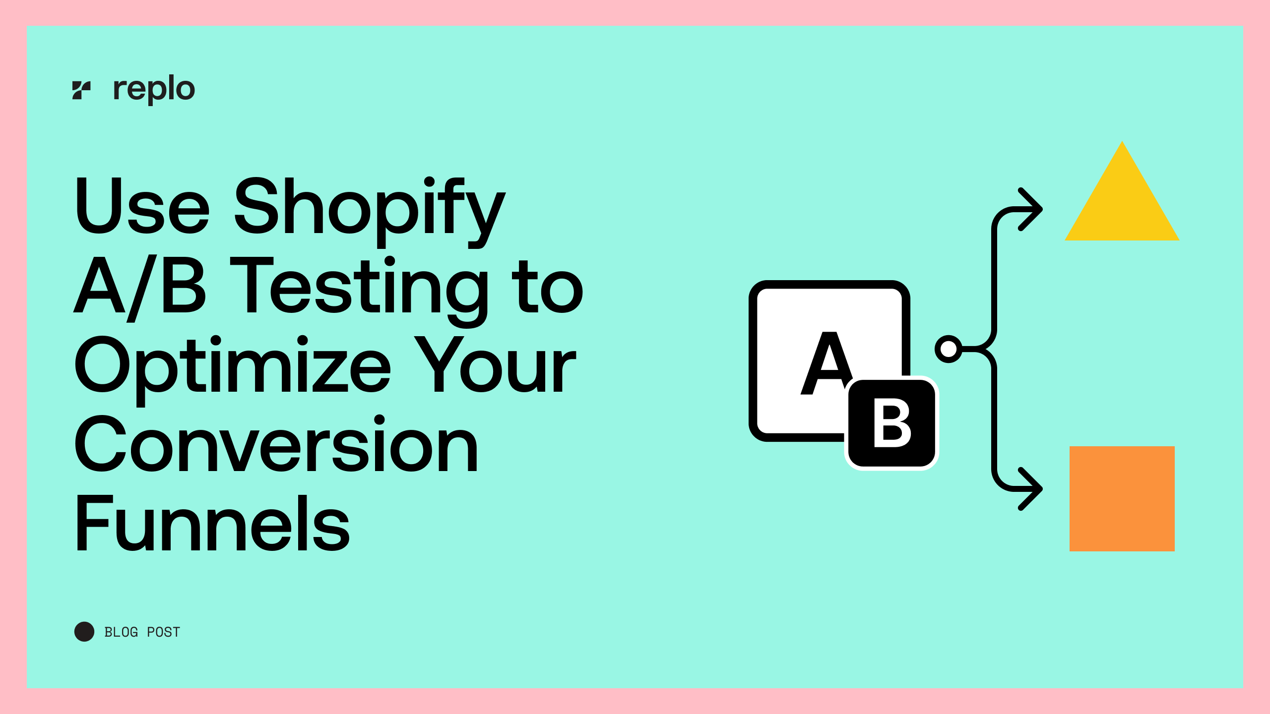 Use Shopify A/B Testing to Optimize Your Conversion Funnel 